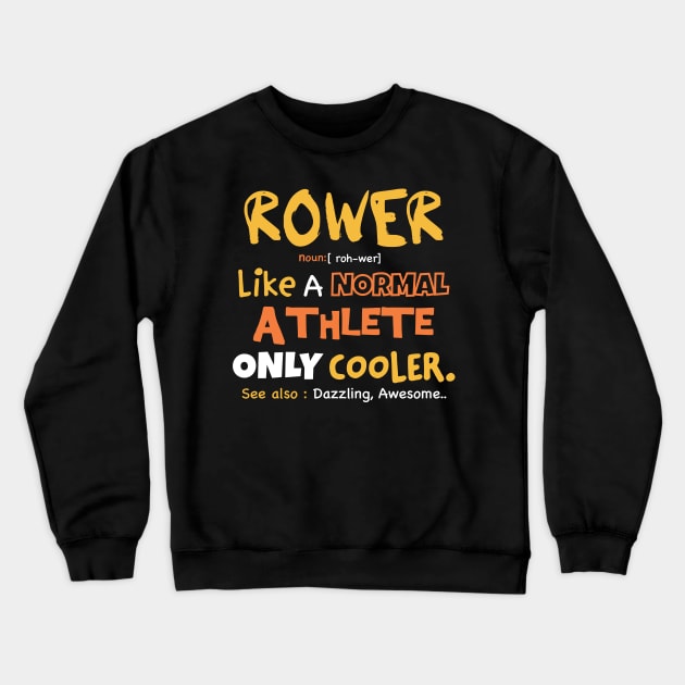 Rower definition  / rowing athlete / rowing college / rowing gift idea Crewneck Sweatshirt by Anodyle